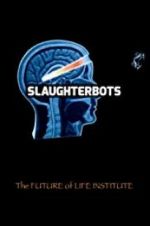 Watch Slaughterbots Wolowtube