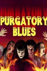 Watch Purgatory Blues Wolowtube