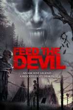 Watch Feed the Devil Wolowtube