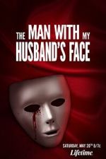 Watch The Man with My Husband\'s Face Wolowtube