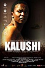 Watch Kalushi: The Story of Solomon Mahlangu Wolowtube