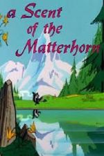 Watch A Scent of the Matterhorn (Short 1961) Wolowtube