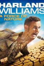 Watch Harland Williams A Force of Nature Wolowtube