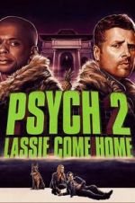 Watch Psych 2: Lassie Come Home Wolowtube