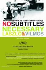 Watch No Subtitles Necessary: Laszlo & Vilmos Wolowtube