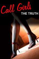 Watch Call Girls The Truth Documentary Wolowtube