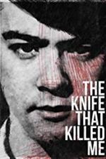 Watch The Knife That Killed Me Wolowtube