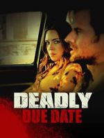 Watch Deadly Due Date Wolowtube