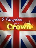Watch A Kingdom for a Crown Wolowtube