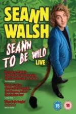 Watch Seann Walsh: Seann to Be Wild Wolowtube