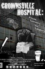 Watch Crownsville Hospital: From Lunacy to Legacy Wolowtube