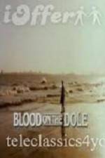 Watch Blood on the Dole Wolowtube
