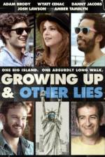 Watch Growing Up and Other Lies Wolowtube