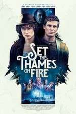 Watch Set the Thames on Fire Wolowtube