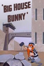 Watch Big House Bunny (Short 1950) Wolowtube