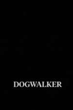 Watch Dogwalker Wolowtube