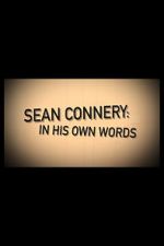Watch Sean Connery: In His Own Words Wolowtube