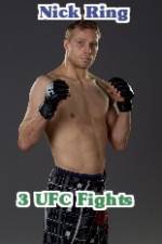 Watch Nick Ring 3 UFC Fights Wolowtube