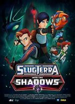 Watch Slugterra: Into the Shadows Wolowtube