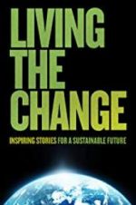Watch Living the Change: Inspiring Stories for a Sustainable Future Wolowtube
