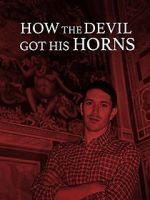 Watch How the Devil Got His Horns: A Diabolical Tale Wolowtube