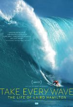 Watch Take Every Wave: The Life of Laird Hamilton Wolowtube