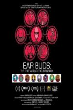 Watch Ear Buds: The Podcasting Documentary Wolowtube
