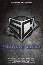 Watch Space Cop Wolowtube
