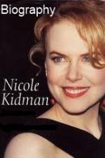 Watch Biography - Nicole Kidman Wolowtube