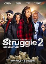 Watch The Struggle II: The Delimma Wolowtube