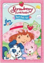Watch Strawberry Shortcake: Best Pets Yet Wolowtube