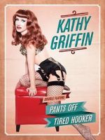 Watch Kathy Griffin: Pants Off Wolowtube