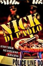 Watch Nick Di Paolo: Another Senseless Killing Wolowtube