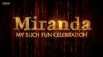 Watch Miranda: My Such Fun Celebration Wolowtube