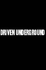 Watch Driven Underground Wolowtube