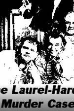Watch The Laurel-Hardy Murder Case Wolowtube