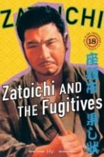Watch Zatoichi and the Fugitives Wolowtube