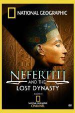 Watch National Geographic Nefertiti and the Lost Dynasty Wolowtube