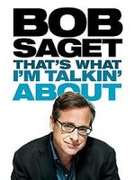 Watch Bob Saget: That's What I'm Talkin' About (TV Special 2013) Wolowtube