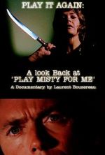 Watch Play It Again: A Look Back at \'Play Misty for Me\' Wolowtube