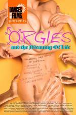 Watch Orgies and the Meaning of Life Wolowtube