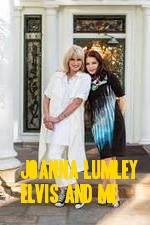Watch Joanna Lumley: Elvis and Me Wolowtube