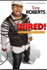 Watch Tony Roberts Wired Wolowtube
