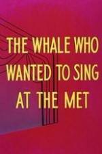 Watch Willie the Operatic Whale Wolowtube