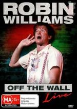 Watch Robin Williams: Off the Wall Wolowtube