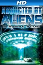 Watch Abducted by Aliens: UFO Encounters of the 4th Kind Wolowtube