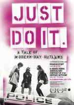 Watch Just Do It: A Tale of Modern-day Outlaws Wolowtube