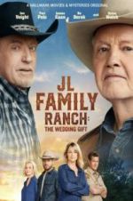 Watch JL Family Ranch: The Wedding Gift Wolowtube