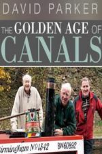 Watch The Golden Age of Canals Wolowtube