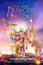 Watch The Fairy Princess & the Unicorn Wolowtube